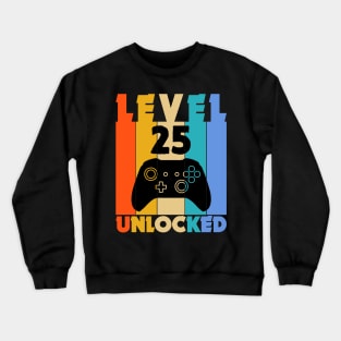 Level 25 Unlocked Funny Video Gamer Birthday Novelty T-Shirt Crewneck Sweatshirt